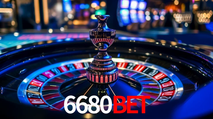 6680bet: Jogos de Caça-Níqueis-Altas Recompensas, Roleta-Velocidade, Blackjack-Desafios Máximos